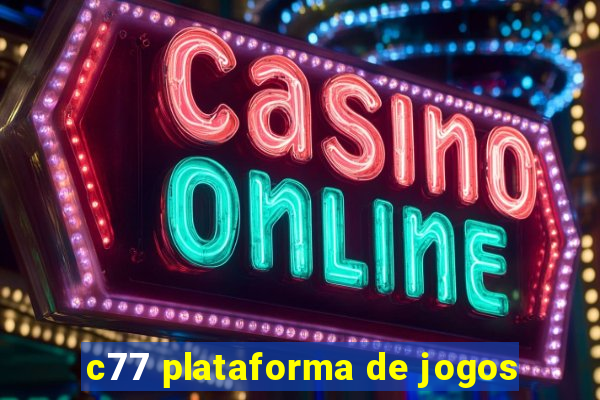 c77 plataforma de jogos